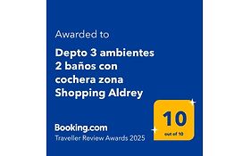 Depto 3 ambientes 2 baños con cochera zona Shopping Aldrey